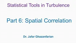 Statistical Tools in Turbulence- Part 6: Spatial Correlation