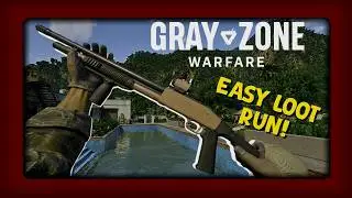 Easy Loot Run! - Gray Zone Warfare