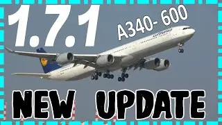 New Aircraft A340-600 in 1.7.1 Update Real Flight Simulator