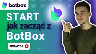 Start z BotBox. Chatboty bez kodowania | Poradnik