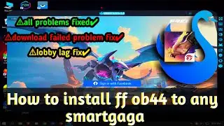 How to update ff ob44 to smartgaga | SMARTGAGA | LOW END PC | Freefire OB44 | FF NEW UPDATE | OB44