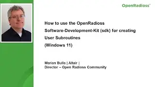 How to use OpenRadioss Software-Development-Kit (sdk) for creating USER Subroutines (Windows 11)