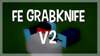 FE Grabknife V2 | Exploiting