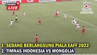 🔴 Sedang Berlangsung LIVE Piala EAFF 2022 Disiarkan di Fuji TV. Timnas Indonesia vs Mongolia di 2017