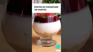 Postre de CHEESECAKE en VASITOS 🍰🍓 ¡Fácil y SIN HORNO!