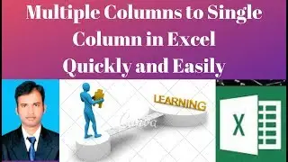 Multiple to single column | Quickly and Easily