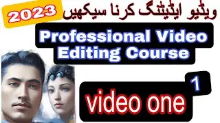 Video Editing Course #One Video (1) | professional video editing