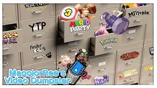 MagolorRee's Video Dumpster: PART 14