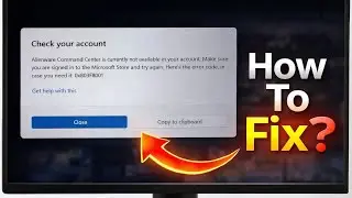 How To Fix Alienware Command Center Is Not Available | Check Your Account Alienware Command Center