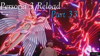 Endwards (Persona 3 Reload Part 33)