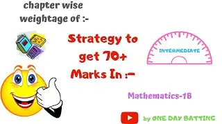 Chapterwise weightage of maths 1 B (INTERMEDIATE)