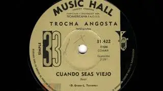 TROCHA ANGOSTA - CUANDO SEAS VIEJO (sonido mejorado)