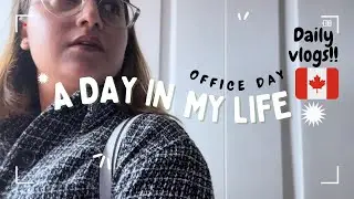 Daily Vlogs😍 Office day in my life | Super productive day🎥✨🇨🇦