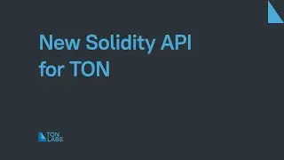 New Solidity API for TON