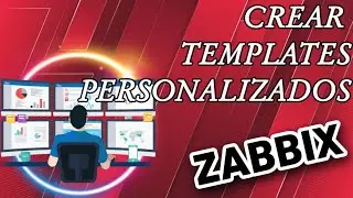 Curso de Zabbix 26 -  Aprenda a crear Templates peronalizados