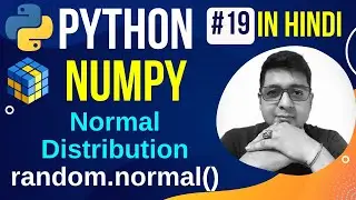 NumPy Normal (Gaussian) Distribution || random.normal() || Python Numpy Tutorial in hindi #19