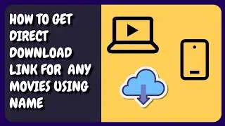 HOW TO DOWNLOAD MOVIES IN GOOGLE BY ONLY USING MOVIE NAME