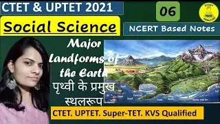 Ch-06|Major Landforms of the Earth|पृथ्वी के प्रमुख स्थलरूप|Social Science Special|By Ritu Panwar