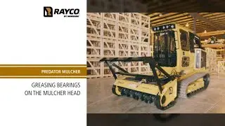 Maintenance Made Easy - Greasing Bearings on the Rayco Predator Mulcher Head