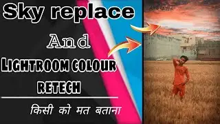 Sky replace and colour retech in picsart and Lightroom full Tutorial