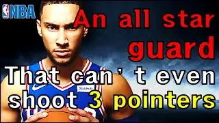 [Ben Simmons] A NBA Guard that Gets Praised(?) for Missing 3 point Shots