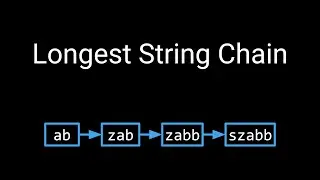 Coding Interview Problem - Longest String Chain