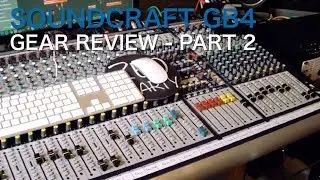 Soundcraft GB4 32 Channel [Part 2] | Gear Review
