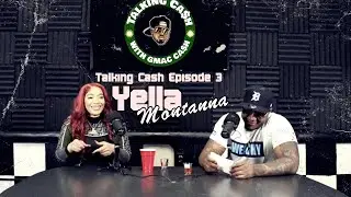 YELLA MONTANNA : TALKING CASH WITH GMAC CASH EPISODE 3