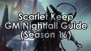 Destiny 2: Scarlet Keep Grandmaster Nightfall Guide (Season 16)