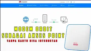 Tutorial Cara Menjadikan Modem Orbit star 2 Sebagai Akses Point