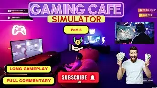 🎮 NEW CONSOLE AREA = MORE MONEY! 💸| Gaming Cafe Simulator | Part 5