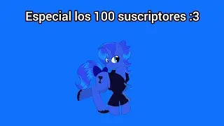 ESPECIAL LOS 100 SUSCRIPTORES!!! @witerina