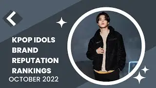 Kpop idols Brand reputation rankings for October 2022