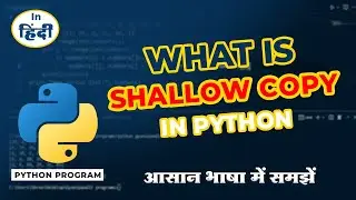What is Shallow Copy Python