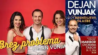 DEJAN VUNJAK  - BREZ PROBLEMA (official video)