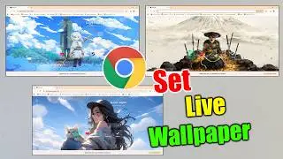 How to set live wallpaper on chrome browser