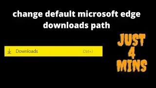 how to change microsoft edge download location || change default download location in microsoft edge