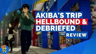 Akiba's Trip Hellbound and Debriefed PS5, PS4 Review - Strip, Poke Her | Pure Play TV