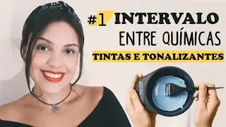 POSSO ALISAR E PINTAR NO MESMO DIA? 🤔🎨 INTERVALO ENTRE QUÍMICAS - TINTAS E TONALIZANTES ✨