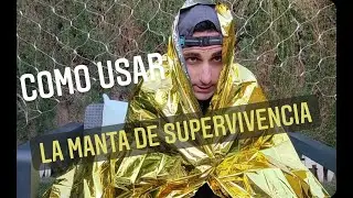 Como utilizar la Manta de SUPERVIVENCIA