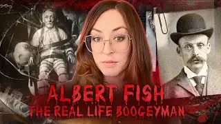 Albert Fish - The Real Life Boogeyman
