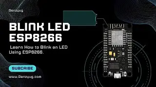 Learn How to Blink an LED Using ESP8266