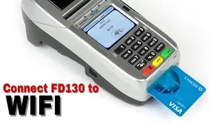 Credit card machine FD130 : connect WiFi