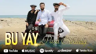 Pasa Abdulla - Bu Yay (Official Video)
