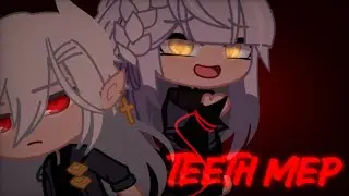 Teeth MEP | TW! | Completed | Gacha