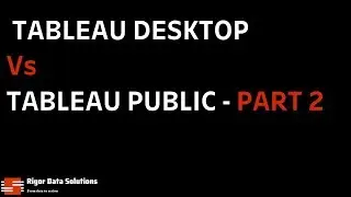 Tableau desktop Vs Tableau public part II