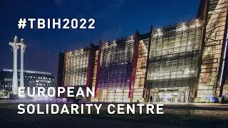 TBIH2022 | European Solidarity Centre