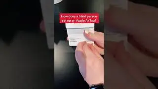 Unboxing An Apple AirTag, Blind! 