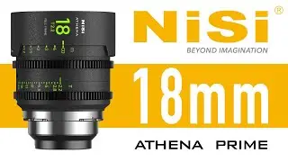The New NiSi Athena Prime 18mm T2.2 Cinema Wide Angle Lens