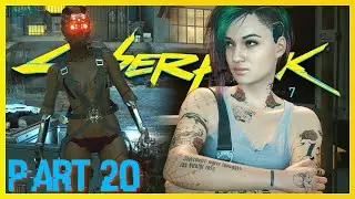 Cyberpunk 2077 #20 - My First Cyberpsycho!